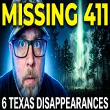 Deep Woods Paranormal: Missing 411 – 6 Texas Disappearances Nobody Can Explain