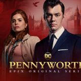 TV Party Tonight: Pennyworth Season 1 Review