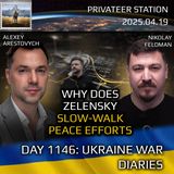 War in Ukraine, Analytics. Day 1146: Why Does Zelensky Slow-Walk the Peace Talks? Arestovych, Feldman