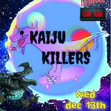 December 13, 2017 Kaiju Killers