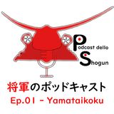 L'Ascesa dei Samurai - Ep. 1 - Yamataikoku