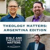 BTM 82 - Theology Matters - Argentina Edition