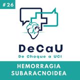Episodio 26. Hemorragia Subaracnoidea #Stroke