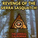 Revenge of the Sierra Sasquatch!