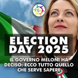 ELECTION DAY 2025: Il Governo Meloni ha deciso. Ecco tutto quello che c’è da sapere!