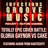 IGP Presents A Totally Epic Cover Battle - Gloria Gayor Vs Cake - I Will Survive