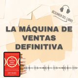 LA MÁQUINA DE VENTAS DEFINITIVA 📗 Resumen del Libro - Ideas Clave de CHET HOLMES (Baja tu PDF📥)