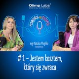 Jestem kosztem, który się zwraca #1 #podcast