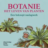 Botanie: het leven van planten, groei en voortplanting