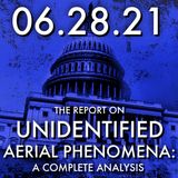 The Report on Unidentified Aerial Phenomena: A Complete Analysis | MHP 06.28.21.