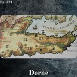 Dorne - Episodio #21