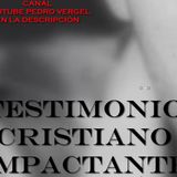 El testimonio de Pedro Vergel / Reflexiones Cristianas