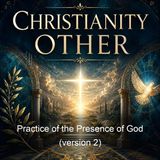 Practice of the Presence of God version 2 - Brother Lawrence