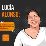 Lucía Alonso: “La piratería, y no el libro electrónico, ha afectado a las librerías” - T04E02