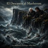 31 - Un Descenso al Maelstrom - Audiolibro - Edgar Allan Poe