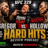 The Hard Hits Review | UFC 329: McGregor vs. Holloway 2