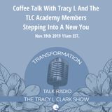 Coffee Talk With Tracy L and Amazing TLC Academy Members
