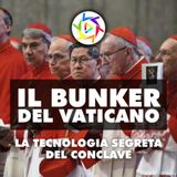 DENTRO IL BUNKER DEL PAPA: la tecnologia segreta del Conclave!