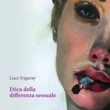 Viola Carofalo "Etica della differenza sessuale" Luce Irigaray