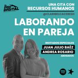 Laborando en Pareja | Juan Julio Báez & Andrea Rosario