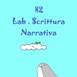 2 Lab. Scrittura Narrativa