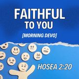 Faithful to You [Morning Devo]
