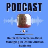 Ralph DiPiero Talks About Managing an Online Auction Business