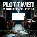 Plot Twist - Nothing You Saw Was Real