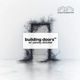 46. Building Doors (w/ Yancey Strickler)
