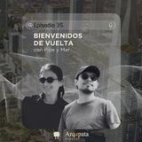 E35: Bienvenidos de vuelta