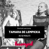 Storia di un'icona: Tamara De Lempicka in 19 minuti