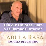 Día 20 - Dolores Hart y el llamado interior - Escuela de Misterio Tabula Rasa con David Hoffmeister