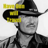 Gushy  an episode of Have Gun Will Travel - Old Time Radio