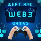 What Is Blockchain Gaming - Your Most Common Web3 and NFT Gaming Questions Answered