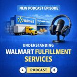 Understanding Walmart Fulfillment Services: DTC & eCommerce Insights