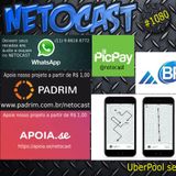 NETOCAST 1080 DE 30/10/2018 - UBERPOOL SERÁ DESCONTINUADO