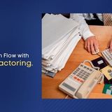 Factoring Company California How It Works and Why Your Business Needs It