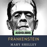 💀 Frankenstein – Audiolibro Volumen 1 en Español | La Obra Maestra del Terror Gótico