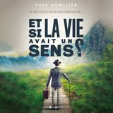 [Livre audio] Extrait "Et si la vie avait un sens ?"