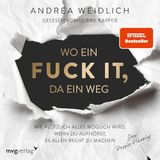1️⃣ Wo ein Fuck it da ein Weg  von Andrea Weidlich Hörbuch Kostenlos