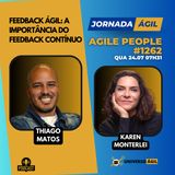 #JornadaÁgil EP1262 #AgilePeople Feedback Ágil: A importância do feedback contínuo