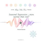 Seasonal Depression ; more normal than not?