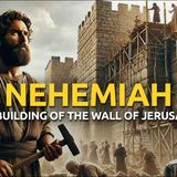The Book of Nehemiah _ Rebuilding Faith and the Walls of Jerusalem _ Full Bible Story HD