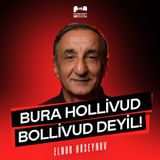 Bura Hollivud, Bollivud deyil! | Elnur Hüseynov