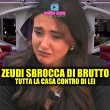 Zeudi Sbrocca al Grande Fratello: Tutta La Casa Contro di Lei!