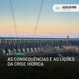 Editorial: As consequências e as lições da crise hídrica