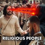 Jesus HATES Religious People