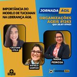 #JornadaÁgil EP1263 #OrganizaçõesÁgeis Importância do Modelo de Tuckman na Liderança Ágil