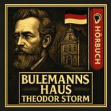 de- Bulemanns Haus – Komplettes Hörbuch auf Deutsch | Theodor Storm