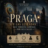 Praga y las leyendas que todavía caminan por sus calles | Javier Lopez Olmos